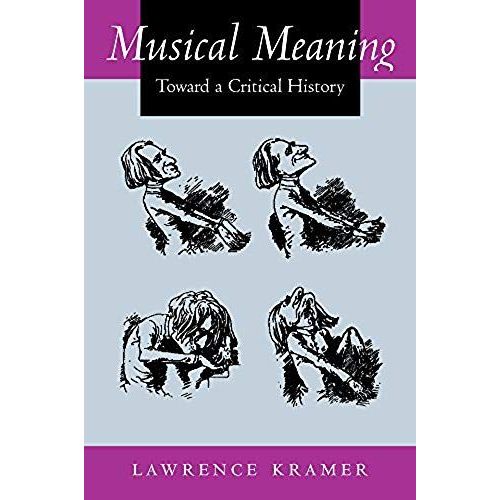 Musical Meaning: Toward A Critical History