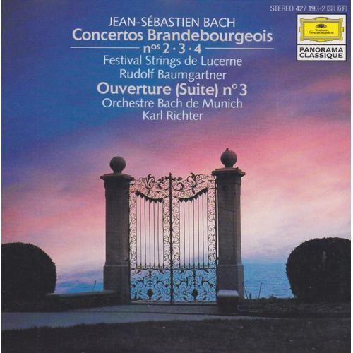 Concertos Brandebourgeois N°2-3-4 . Festival String De Lucerne Rudolf Baumgartner- Ouverture (Suite) N°3 . Orchestre Bach De Munich Karl Richter