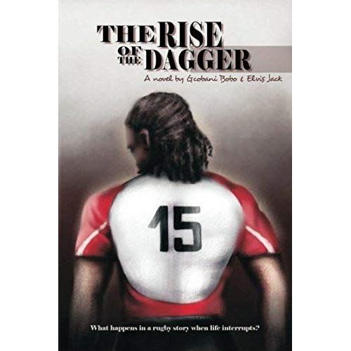 The Rise Of The Dagger: What Happens In A Rugby Story When Life Interrupts?