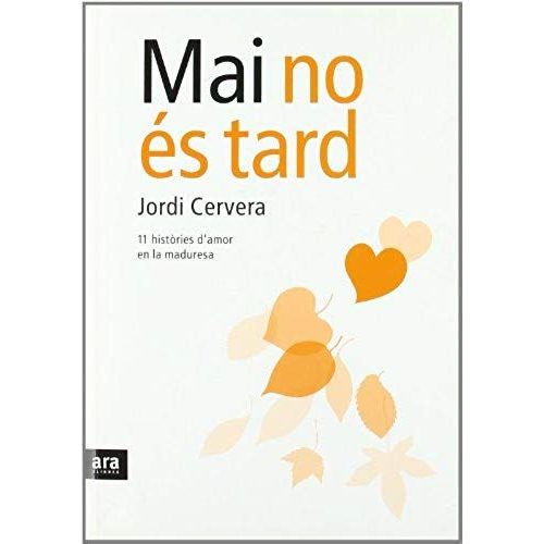 Cervera I Nogués, J: Mai No És Tard