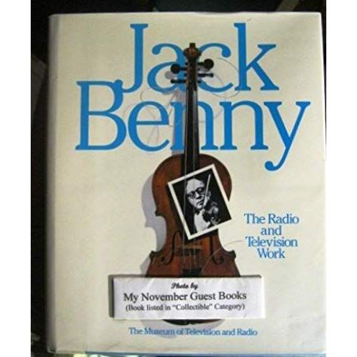 Jack Benny: The Radio And Television Work