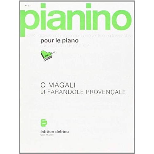 O Magali Et Farandole - Pianino 97 /