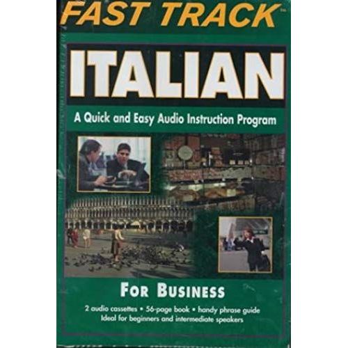 Fast Track Italian For Business: A Quick And Easy Audio Instruction Program