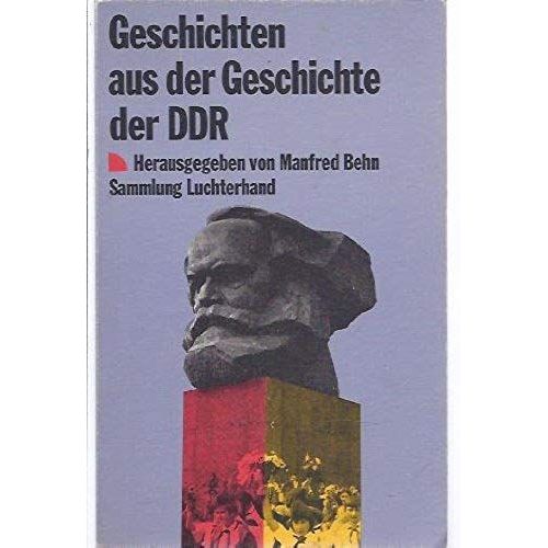 Geschichten Aus Der Geschichte Der Ddr 1949-1979