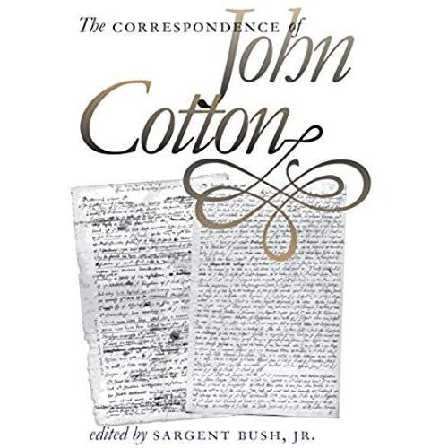 The Correspondence Of John Cotton