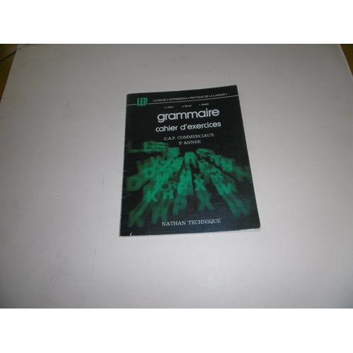 Grammaire Cahier D'exercices C.A.P. Commerciaux 2e Annee