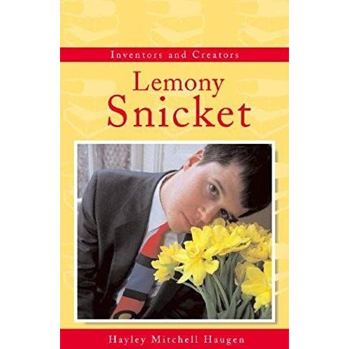 Daniel Handler: The Real Lemony Snicket (Inventors And Creators)
