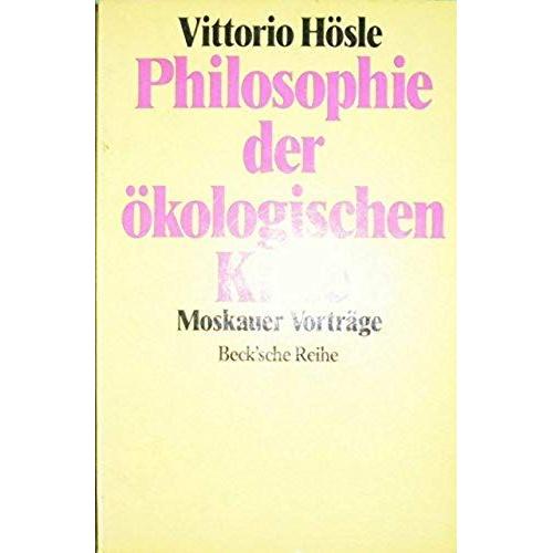 Philosophie Der Ökologischen Krise. Moskauer Vorträge