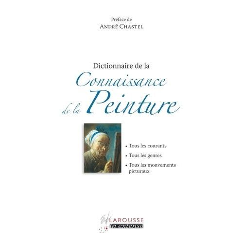 Dictionnaire De La Connaissance De La Peinture