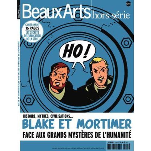Beaux Arts Magazine Hors Série Blake Et Mortimer Faces Aux Grands Mystères De L'humanité