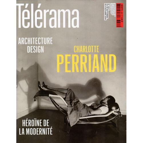 Télérama 3637: Charlotte Perriand. Alex Beaupain. Lucie Branco. Ondrej Adamek.Victor Hugo.