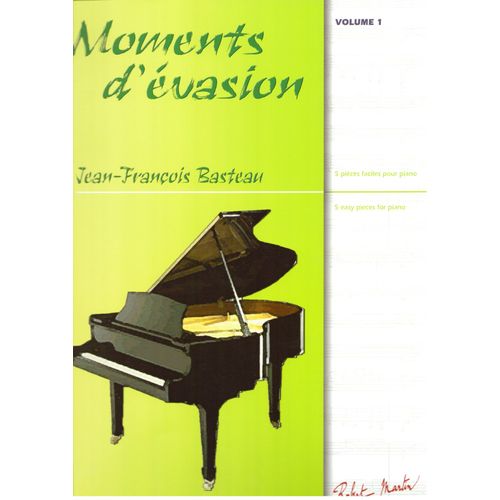 Moments D'évasion - 5 Pièces Faciles Pour Piano Volume 1