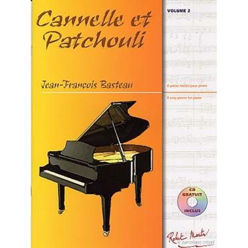 Cannelle Et Patchouli - 8 Pièces Faciles Pour Piano Volume 2
