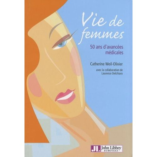 Vie De Femmes - 50 Ans D'avancées Médicales
