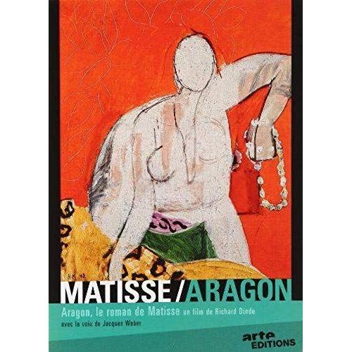 Matisse/Aragon - Aragon, Le Roman De Matisse