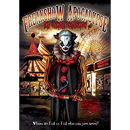 Feakshow Apocalypse: The Unholy Sideshow