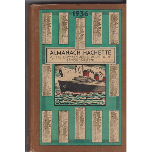 Almanach Hachette 1936 Petite Encylopédie Populaire Edition Complete