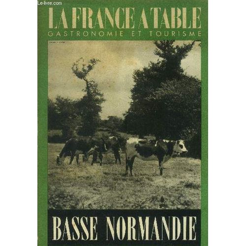 La France À Table - Table, Tourisme, Santé N° 27 - Décembre 1950 : Basse Normandie : Normandie, Un Paradoxe Gastronomique, Par Curnonsky - Hommage Au Cidre, Par Olivier Basselin - Dansla Fôret(...)