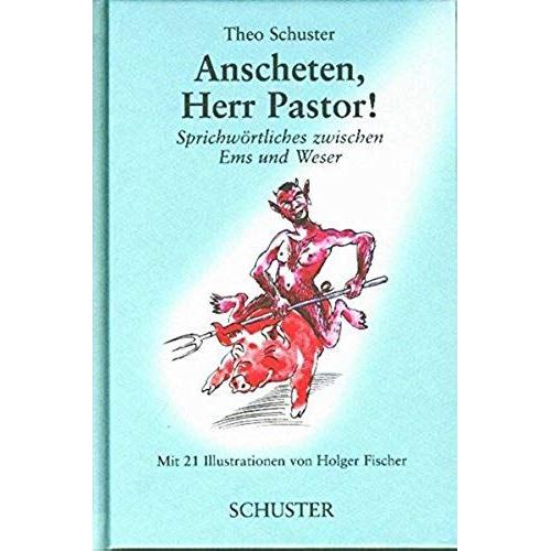 Anscheten, Herr Pastor!