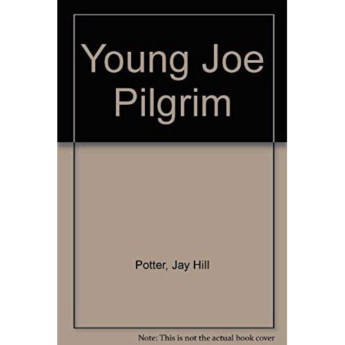 Young Joe Pilgrim