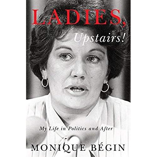 Ladies, Upstairs!: My Life In Politics And After