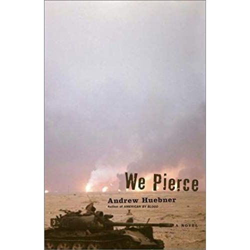 We Pierce. A Novel