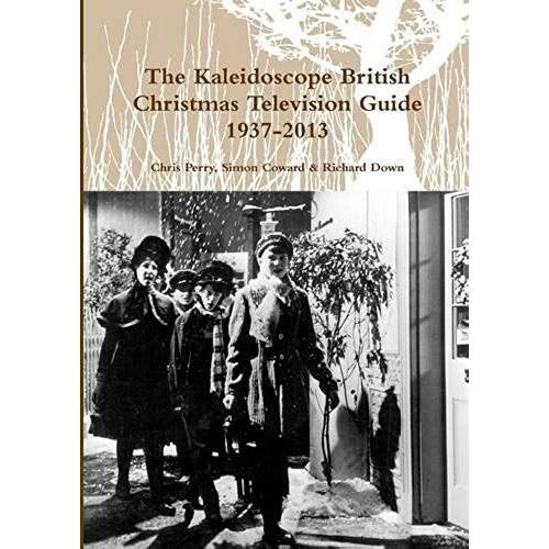 The Kaleidoscope British Christmas Television Guide 1937-2013