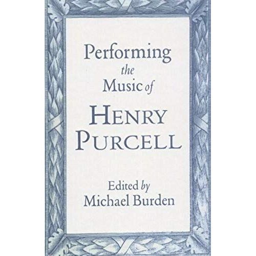 Performing The Music Of Henry Purcell