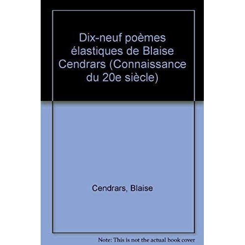 Dix-Neuf Poèmes Élastiques De Blaise Cendrars