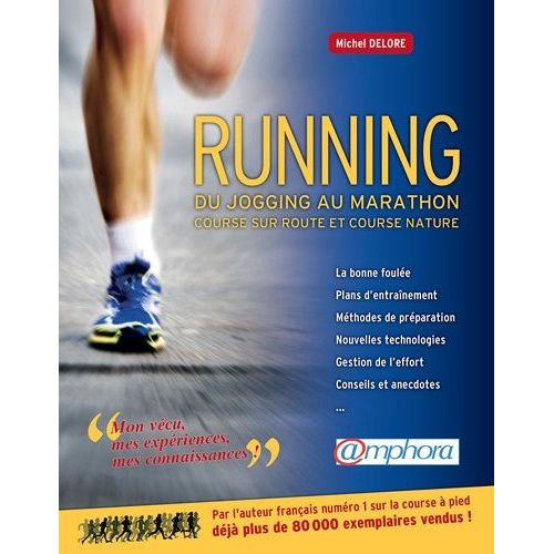Running, Du Jogging Au Marathon - Course Sur Route Et Course Nature