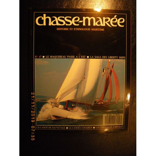 Chasse-Marée  N° 47 : Le Maquereau Passe À L'est, La Saga Des Liberty Ships...