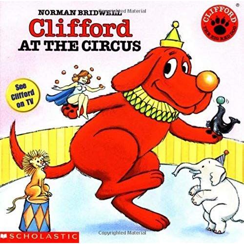 Clifford At The Circus (Clifford The Big Red Dog)