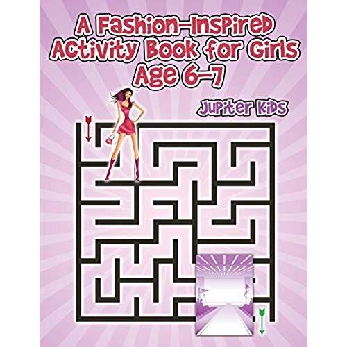 A Fashion-Inspired Activity Book For Girls Age 6-7