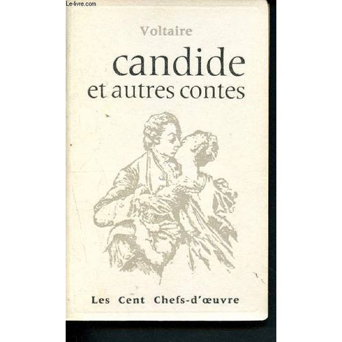 Candide Et Autres Contes (Collection Les Cent Chefs-D Oeuvre De La Langue Française N°3)