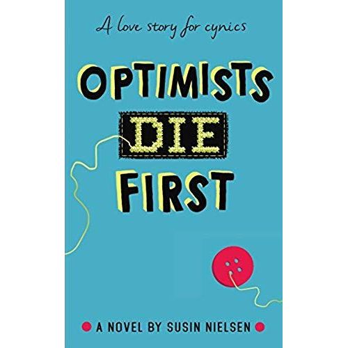 Optimists Die First