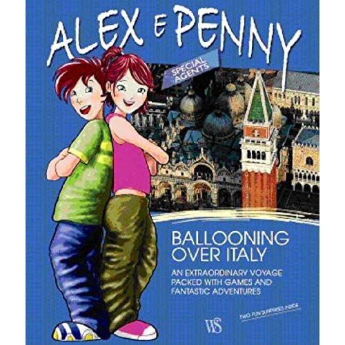Alex And Penny Ballooning Over Italy (Alex & Penny Bookshelf)