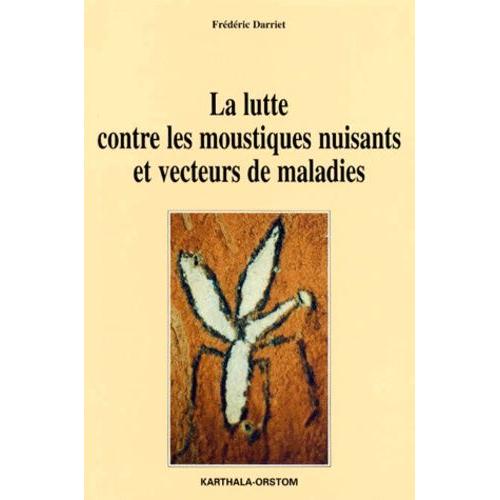 La Lutte Contre Les Moustiques Nuisants Et Vecteurs De Maladies - L'évaluation De Nouveaux Insecticides Utilisables Contre Les Moustiques En Afrique Tropicale