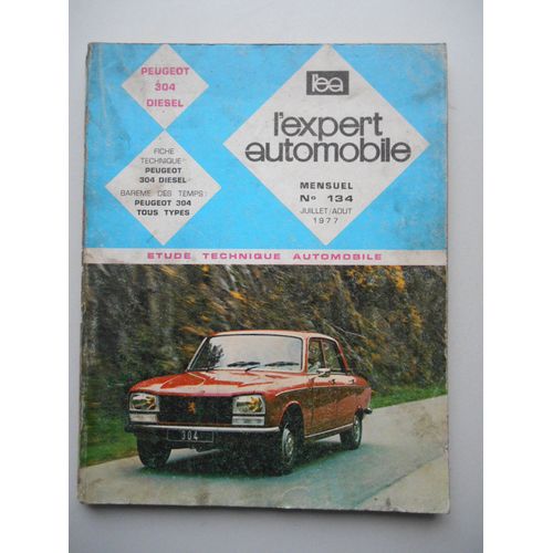 L'expert Automobile N°134 Peugeot 304 Diesel / Coll / Réf57377