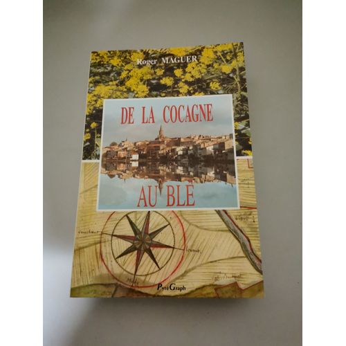 De La Cocagne Au Ble