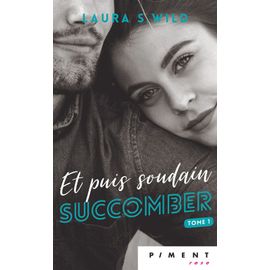 Et Puis Soudain Succomber - Tome 1