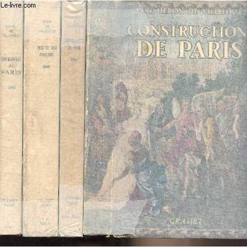 Lots De 4 Livres : Couronnes De Paris - Près Et Bois Parisiens - Construction De Paris - Singularités De Paris