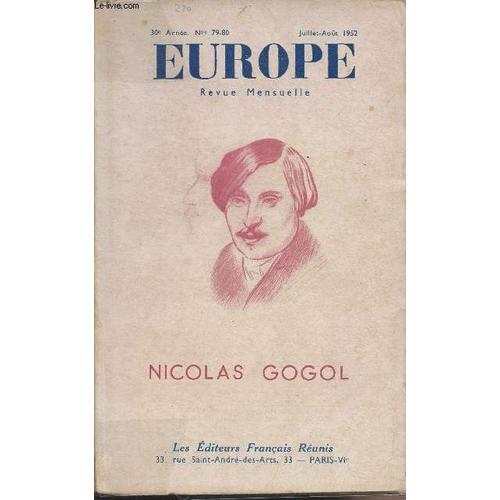 Europe, Revue Mensuelle N°79-80, 30e Année - Juillet-Août 52 - Nicolas Gogol - Sous Le Patronage Du Comité Gogol - Hommage À Gogol Par Le Vicomte De Vogüé; Petit Entretien Sur Gogol Par E. Triolet Et(...)