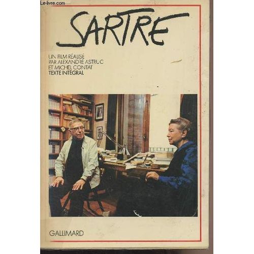 Sartre - Un Film Réalisé Par Alexandre Astruc Et Michel Contat - Avec La Participation De Simone De Beauvoir, Jacques-Laurent Bost, André Gorz, Jean Pouillon