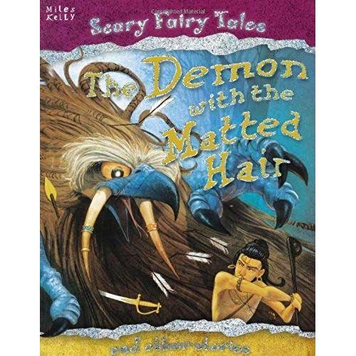 Demon With The Matted Hair And Other Stories. Editor, Belinda Gallagher (Scary Fairy Tales)