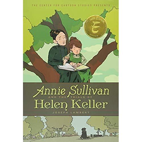 Annie Sullivan And The Trials Of Helen Keller