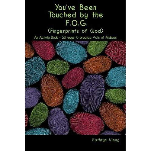 You've Been Touched By The F.O.G. (Fingerprints Of God)