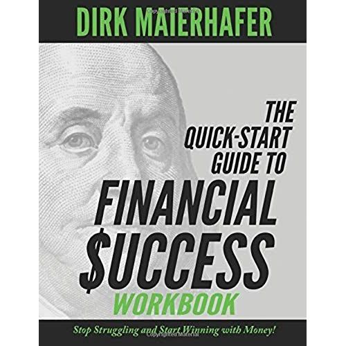 The Quick-Start Guide To Financial Success Workbook