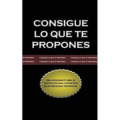 Consigue Lo Que Te Propones (The Go-Getter, Spanish Edition)