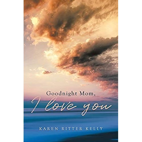 Goodnight Mom, I Love You