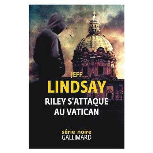 Riley S'attaque Au Vatican